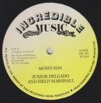 MONEY MAN - Junior Delgado and Field Marshall