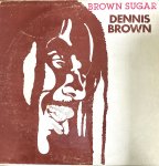 BROWN SUGAR - Dennis Brown