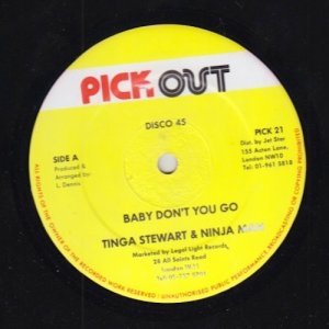 BABY DON'T YOU GO - Tinga Stewart & Ninja Man