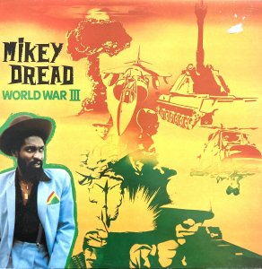 WORLD WAR III - Mikey Dread