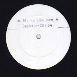 ME NO LIKE DEM - Capleton