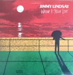 WHERE IS YOUR LOVE (LP)- JIMMY LINDSAY