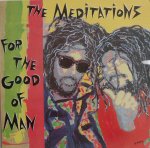 FOR THE GOOD OF MAN - The Meditation