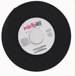 NONE CAN COMPARE - Glen Washington