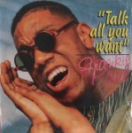 TALK ALL YOU WANT - Frankie Paul