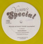 PRAISE WITHOUT RAISE - DENNIS BROWN (Counterfeit)
