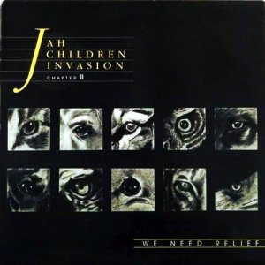 JAH CHILDREN INVASION CHAPTER II (WE NEED RELIEF) - V.A.
