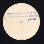 WAY YOU LOVE ME - D-Fex & Ganja Ash