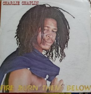 FIRE BURN THEM BELOW - Charlie Chaplin