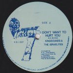 I DON'T WANT TO HURT YOU - King Sounds & The Isrealites