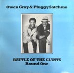 Battle Of The Giants - Round One - Owen Gray & Pluggy Satchmo
