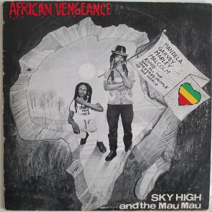 AFRICAN VENGEANCE - Sky High and the Mau Mau