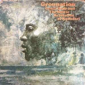 GROUNATION - COUNT OSSIE & THE MYSTIC REVELATION OF RAS