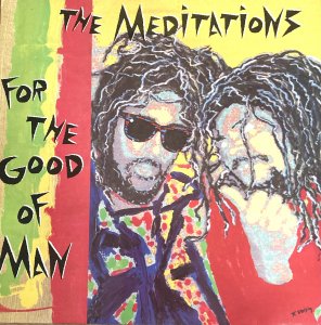 FOR THE GOOD OF MAN - The Meditations