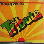 TRIBUTE - BUNNY WAILER