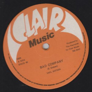 BAD COMPANY - Earl Sixteen