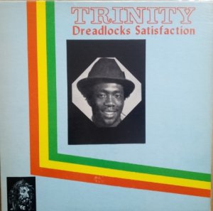 DREADLOCKS SATISFACTION - Trinity