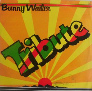 TRIBUTE - BUNNY WAILER