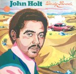 DUSTY ROADS - John Holt