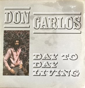 DAY TO DAY LIVING - Don Carlos