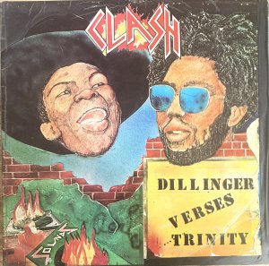 CLASH - DILLINGER VERSES TRINITY