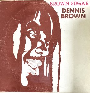 BROWN SUGAR - Dennis Brown
