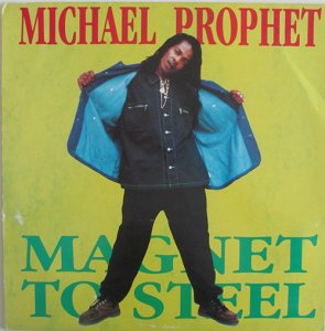 MAGNET TO STEEL - Michael Prophet