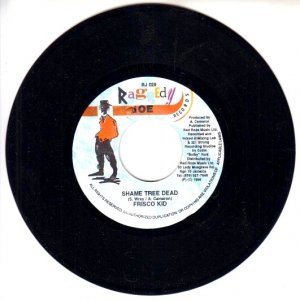 SHAME TREE DEAD - Frisco Kid