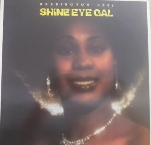 SHINE EYE GAL - BARRINGTON LEVI