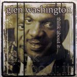 THINK ABOUT IT - Glen Washington