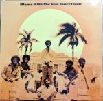 BLAME IT ON THE SUN - Inner Cirlcle